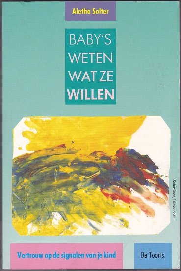 Aletha Solter: Baby's weten wat ze willen - nr. 1