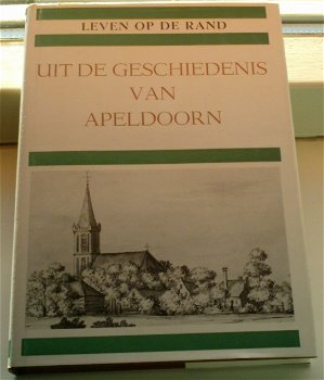 Uit de geschiedenis van Apeldoorn.Alberts.ISBN 9023302400. - 0