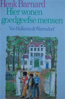 Henk Barnard: Hier wonen goedgeefse mensen