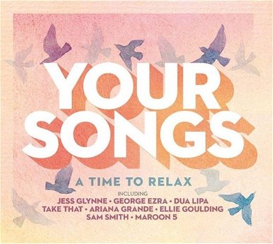 Your Songs A Time To Relax (3 CD) Nieuw/Gesealed - 0