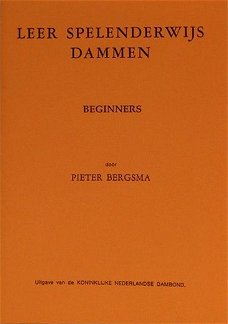 Leer Spelenderwijs Dammen, Beginners - P. Bergsma - Niveau 1