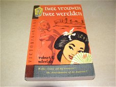 Twee vrouwen, twee werelden-Robert F. Mirvish