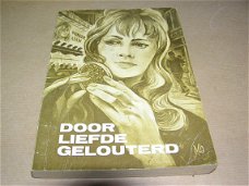 Door liefde gelouterd- Laura Lohr