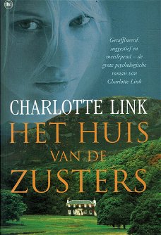 Charlotte Link = Het huis van de zusters