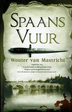 Wouter van Mastricht = Spaans vuur
