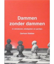 Dammen Zonder Dammen - Gerhard Bakker