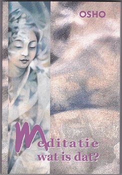 Osho: Meditatie - wat is dat? - 0