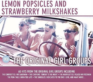 Lemon Popsicles & Strawberry Milkshakes - The Original Girl Groups (3 CD) Nieuw/Gesealed - 0