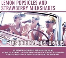 Lemon Popsicles & Strawberry Milkshakes  -  The Original Girl Groups  (3 CD) Nieuw/Gesealed