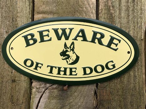 Bordje metaal-BEWARE OF THE DOG,hier waak ik , deur - 0