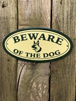 Bordje metaal-BEWARE OF THE DOG,hier waak ik , deur - 1