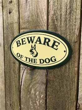 Bordje metaal-BEWARE OF THE DOG,hier waak ik , deur - 2