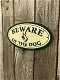 Bordje metaal-BEWARE OF THE DOG,hier waak ik , deur - 2 - Thumbnail