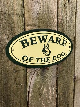 Bordje metaal-BEWARE OF THE DOG,hier waak ik , deur - 3