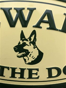 Bordje metaal-BEWARE OF THE DOG,hier waak ik , deur - 4