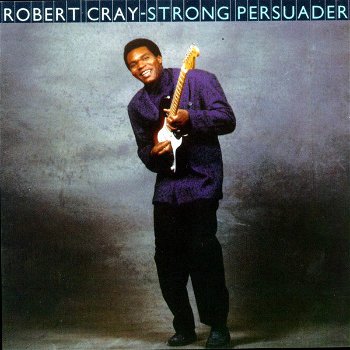 LP - The Robert Cray Band - Strong Persuader - 0
