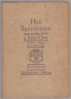 Felix Ortt: Het Spiritisme