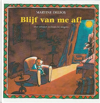 BLIJF VAN ME AF! (JONGENS) - Martine Delfos - 0