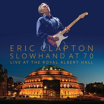 Eric Clapton – Slowhand At 70: Live At The Royal Albert Hall (2 CD & DVD) Nieuw/Gesealed - 0
