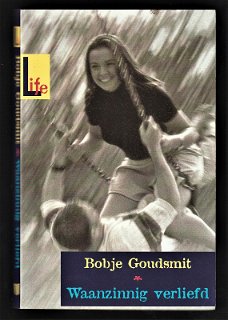 WAANZINNIG VERLIEFD - Bobje Goudsmit - (Jeugdboek v.a. 15 jaar)