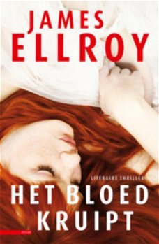 James Ellroy  -  Het Bloed Kruipt  (Hardcover/Gebonden)