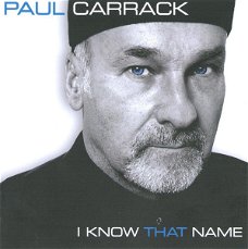 Paul Carrack ‎– I Know That Name  (CD) Nieuw