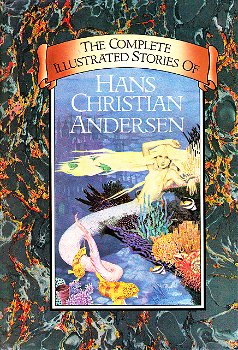 THE COMPLETE ILLUSTRATED STORIES OF HANS CHRISTIAN ANDERSEN - H.C. Andersen - 0