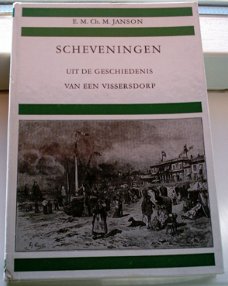 Scheveningen. Uit de geschiedenis van een vissersdorp.