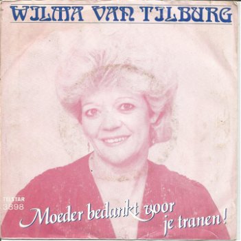 Wilma Van Tilburg – Moeder, Bedankt Voor Je Tranen (1983) - 0