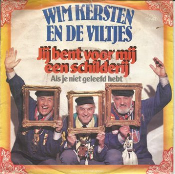 Wim Kersten en De Viltjes – Jij Bent Voor Mij Een Schilderij (1977) - 0