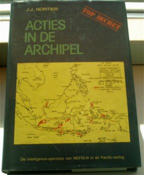 Acties in de archipel. J.J. Nortier.ISBN 9061353890. - 0