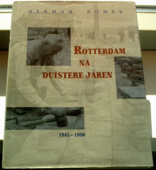Rotterdam na duistere jaren.Herman Romer.ISBN 9028858784. - 0
