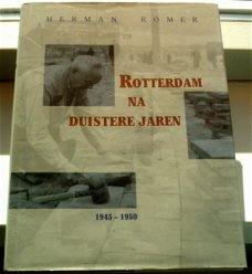 Rotterdam na duistere jaren.Herman Romer.ISBN 9028858784.