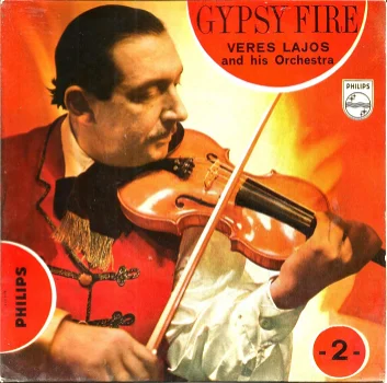 Veres Lajos And His Orchestra – Gypsy Fire -1 & 2- - 1