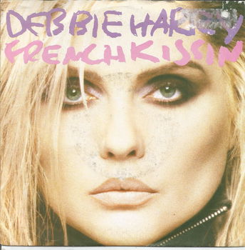 Debbie Harry – French Kissin (1986) - 0