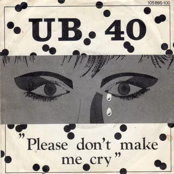 UB40 – Please Don't Make Me Cry (1983) - 0
