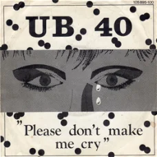 UB40 – Please Don't Make Me Cry (1983)