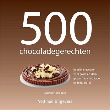 Lauren Floodgate - 500 Chocoladegerechten (Hardcover/Gebonden) - 0