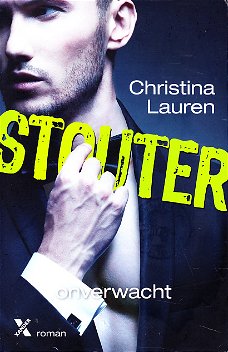 ONVERWACHT, STOUTER-trilogie deel 2 - Christina Lauren