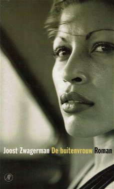 Joost Zwagerman = De buitenvrouw - GESIGNEERD !