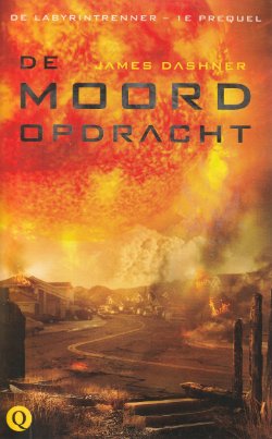 DE MOORDOPDRACHT, DE LABYRINTRENNER 1e Prequel - James Dashner