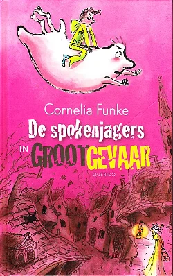 DE SPOKENJAGERS IN GROOT GEVAAR - Cornelia Funke