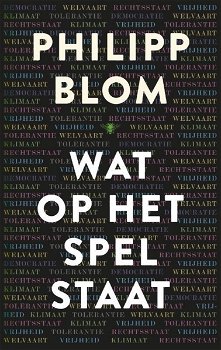 Philipp Blom - Wat Op Het Spel Staat - 0