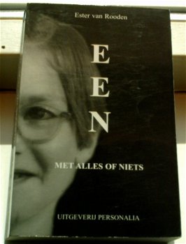 Een met alles of niets.Esther vanRooden.ISBN 9080557536. - 0