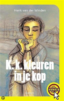 Henk Van Der Winden - K.K.Kleuren In Je Kop (Hardcover/Gebonden) Kinderjury - 0