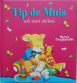 Marco Campanella – Tip De Muis – Wil Niet Delen (Hardcover/Gebonden) - 0