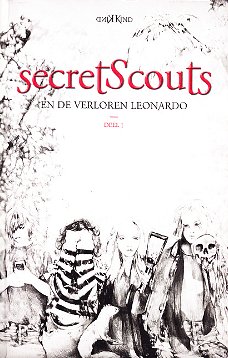 SECRET SCOUTS EN DE VERLOREN LEONARDO - Dennis Kind & Wendel Kind-Wagenaar - GESIGNEERD