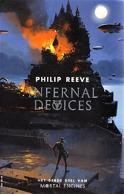 INFERNAL DEVICES, MORTAL ENGINES deel 3 - Philip Reeve