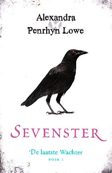 SEVENSTER, DE LAATSTE WACHTER boek 1 - Alexandra Penrhyn Lowe 