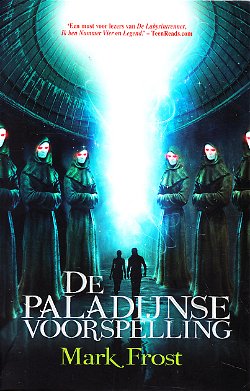 DE PALADIJNSE VOORSPELLING - Mark Frost